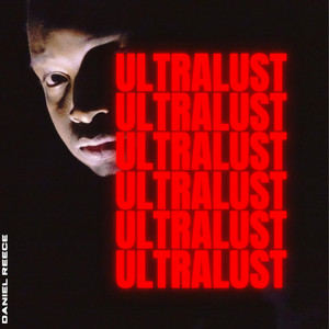 ULTRALUST by Daniel Reece