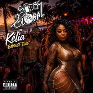 Baddest Ting by 2 Sides Global, Kélia