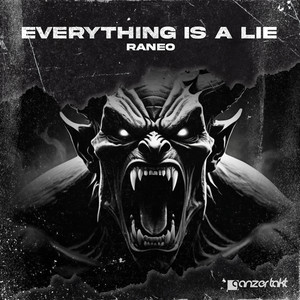 Everything Is a Lie by Raneo