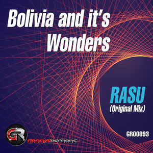 Bolivia & It's Wonders by RASU