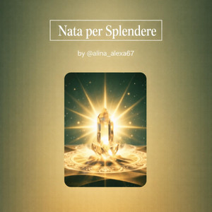 Nata per Splendere by Alina Alexa