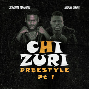 CHIZURI FREESTYLE, Pt. 1 (feat. Zigua Giant)