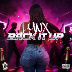 BACK IT UP by LYNX LUGGA