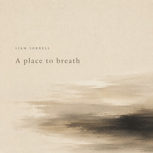 A place to breath by Liam Sorrell