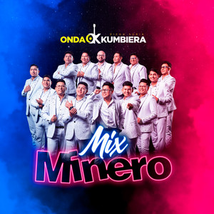 Onda Kumbiera - Mix Minero (feat. Diego Soria)