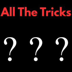 All The Tricks