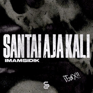Imam Sidik - SANTAI AJA KALI
