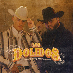 Luis Alfonso & Tony Aguirre - Los Dolidos