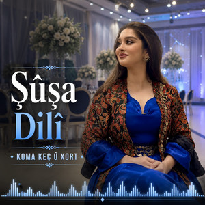 Şûşa Dil by koma kec u xort