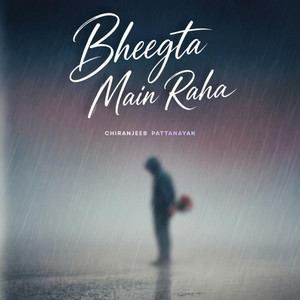 Bheegta Main Raha