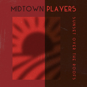 Sunset Over The Roofs by Midtown Players