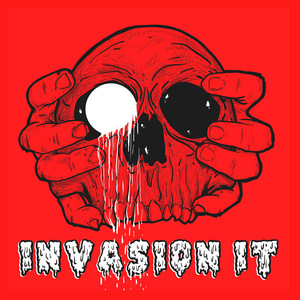 Invasion It - They Have Come for the King