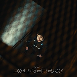 Dangereux by D2L
