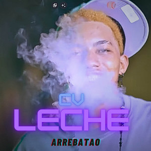Arrebatao by Cv leche