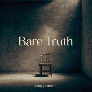 Bare Truth by DoggedneX
