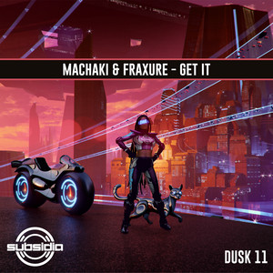 Get It by MACHAKI, FRAXURE