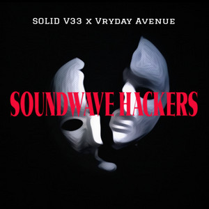 SOLID V33 & Vryday Avenue - Soundwave Hackers (Duet Intro)