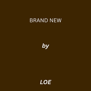 Brand New by LOEE