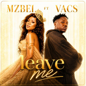 Leave Me by Mzbel, Vacs