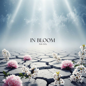 In Bloom by Nia Sol