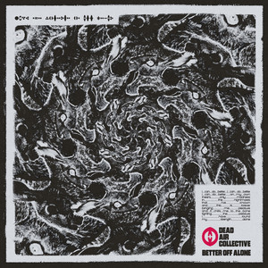Better Off Alone by Dead Air Collective