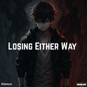Losing Either Way by Xilence