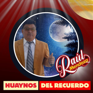 Raul Mendoza - QUISIERA SER EL ZORRITO