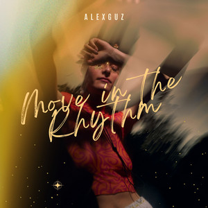 Alex Guz - Move in the Rhythm