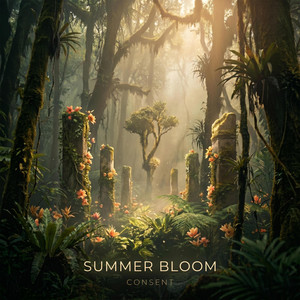 Summer Bloom by Consent