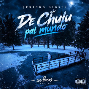 De chulu pal mundo by Jericko dioses