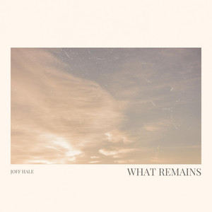 What Remains by Joff Hale