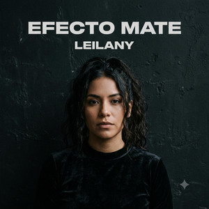 Efecto Mate by Leilany