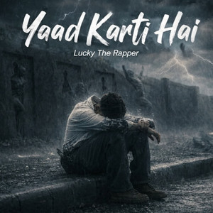 Yaad Karti Hai by Lucky The Rapper