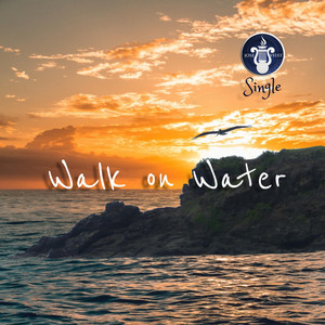 Walk on Water by Jose Velez, Samuel, Barbara Velez, Jon Wymore