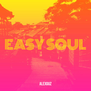 Alex Guz - Easy Soul
