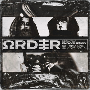 Digital Tear - END/VR Remix by ORDER, END/VR, Without Warning