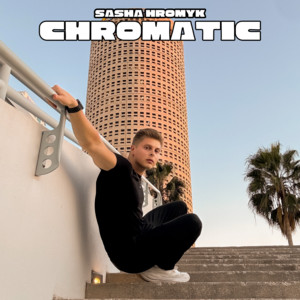 Sasha Hromyk — Chromatic