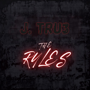 The Rules by J. Tru3