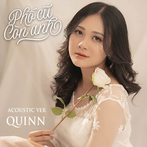 Phố Cũ Còn Anh - Acoustic by Quinn
