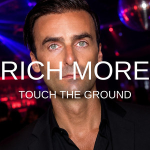 Touch The Ground by RICH MORE