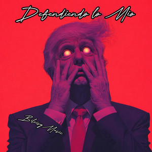 Defendiendo lo Mio by BileisyMusic