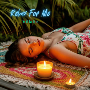 Villatic - Relax for Me