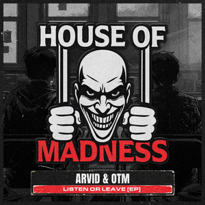 Listen by Arvid, OTM, House Of Madness