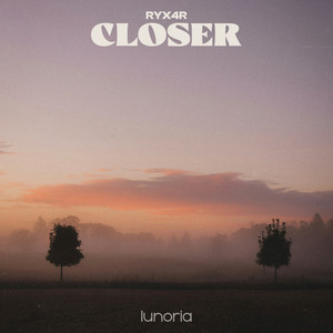 Closer by Ryx4r