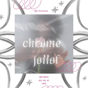 CHROME by Dah Province
