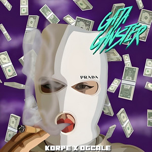 GATA GANSTER by Korpe, Ogcale