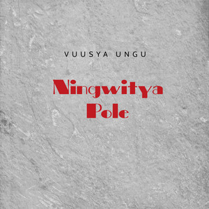 Vuusya Ungu - Ningwitya Pole