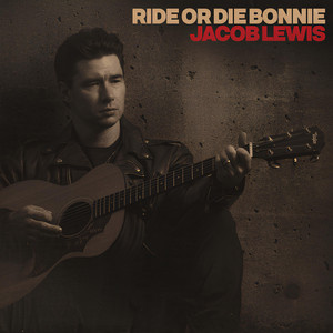 Ride or die Bonnie by Jacob Lewis