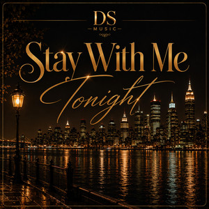Stay with me Tonight by DS Music