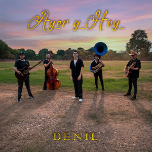 Denil & Josmel - Ayer y Hoy